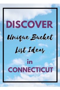 Unique bucket list ideas in CT