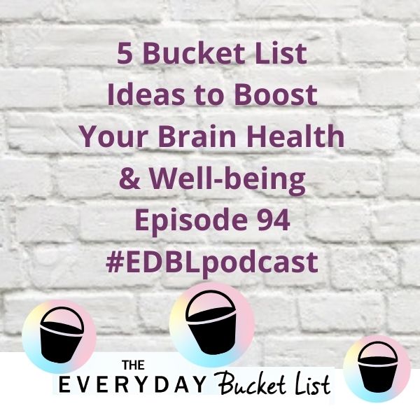 bucket list ideas to boost brain health and Well-being