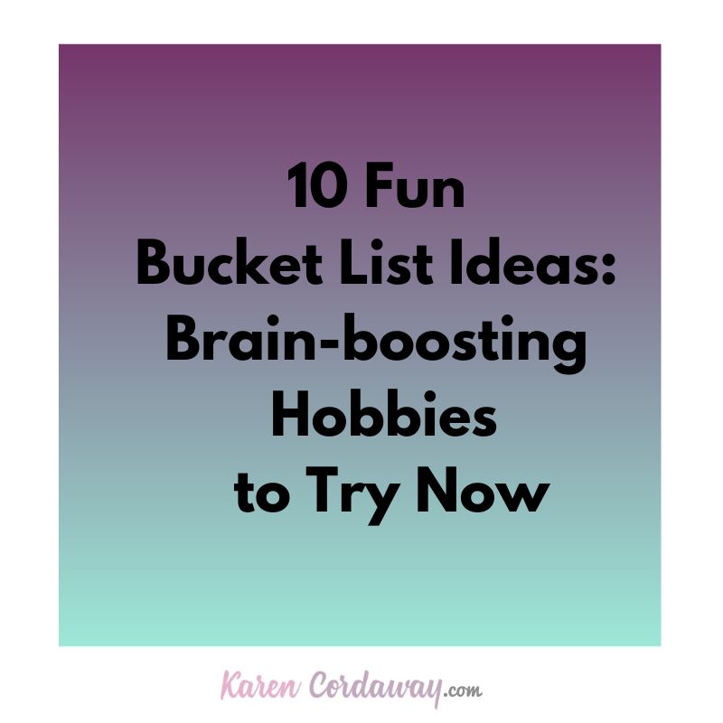 10 fun bucket list ideas brain boosting hobbies to try now