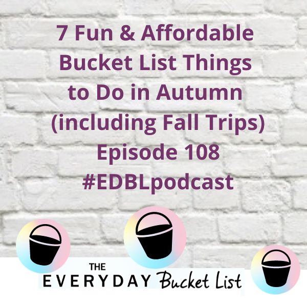 fun and affordable bucket list ideas for fall including fall trips