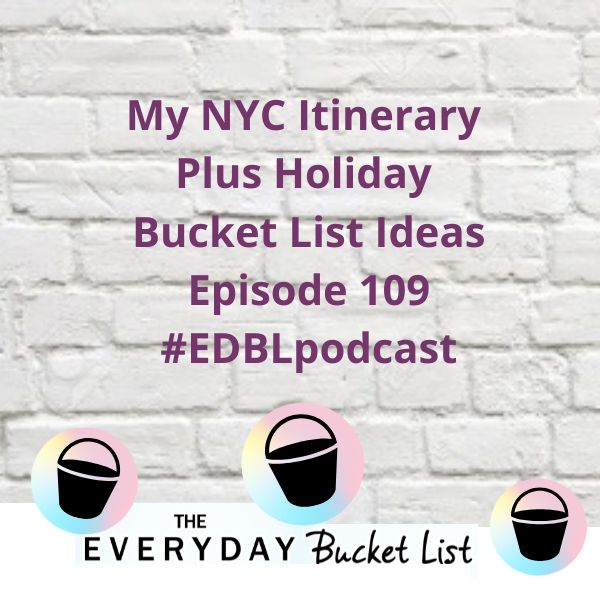 My NYC Itinerary Plus Holiday Bucket List Ideas