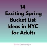 exciting spring bucket list ideas in nyc for adults