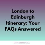 london edinburgh itinerary